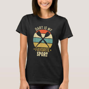 Dart is mijn favoriete sportkunst t-shirt