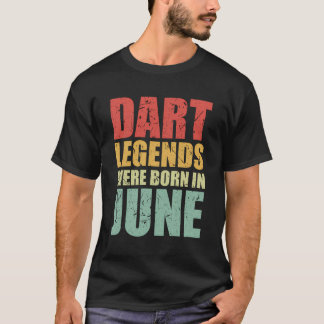 Dart Legends Verjaardag Juni Dart Speler T-shirt