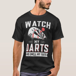 Dart Player Darts bekijk mijn kunst en spuug mijn  T-shirt