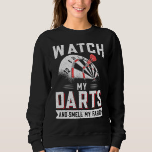 Dart Player Darts bekijk mijn kunst en spuug mijn  Trui