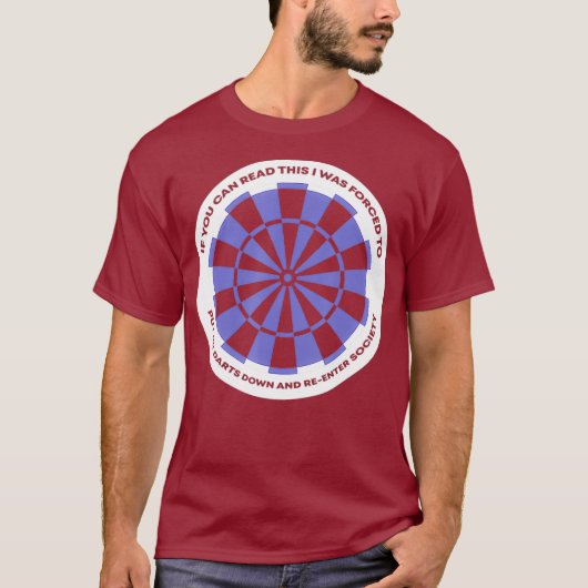 Dartboard Zet mijn darts neer Dart Player T-shirt (Voorkant)