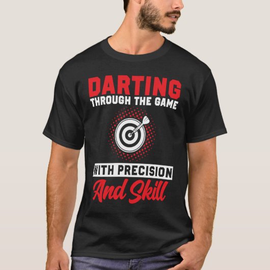 Darting Through the Game With Precision and Skill T-shirt (Voorkant)