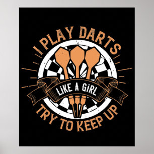 Darts - Ik speel darts als een meisje Poster