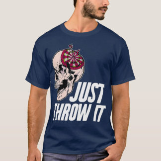 Darts Player - Dart Pijlen Dartboard Darts Just T-shirt