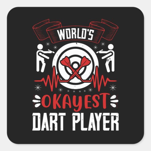Darts - 's Werelds Okayest Dart Player Vierkante Sticker (Voorkant)
