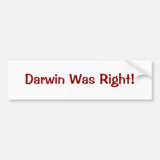 Darwin had gelijk! bumpersticker (Voorkant)
