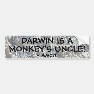 Darwin is de oom van een aap. bumpersticker