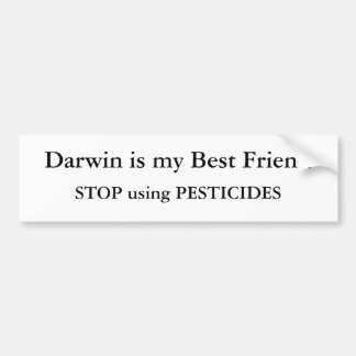 Darwin is mijn beste vriend, STOP met PESTICDES Bumpersticker