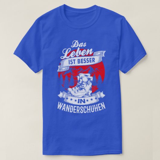 Das Leben ist besser in Wanderschuhen T-shirt (Design voorkant)