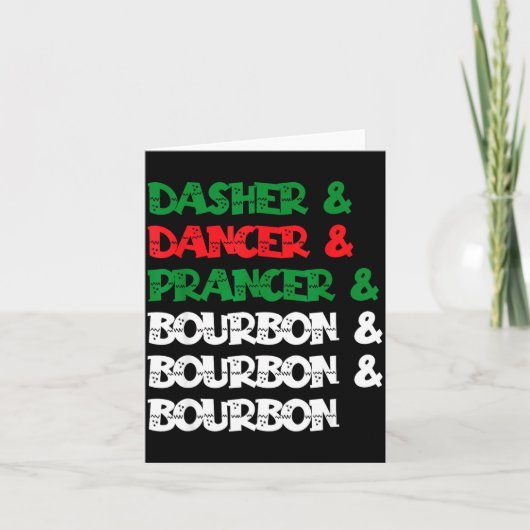 Dasher Dancer Prancer & Bourbon Christmas Funn Kaart (Voorkant)