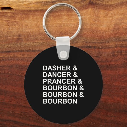 Dasher Dancer Prancer &amp; Bourbon Funny Christma Sleutelhanger (Voorkant)