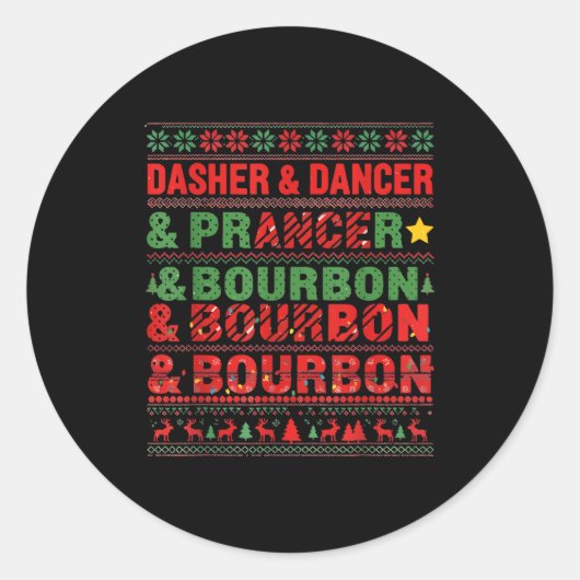 Dasher Dancer Prancer And Bourbon Whiskey Funny Ch Ronde Sticker (Voorkant)