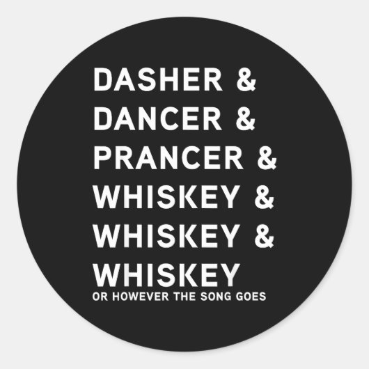 Dasher Dancer Prancer And Bourbon Whiskey Funny Ch Ronde Sticker (Voorkant)