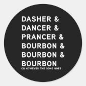 Dasher Dancer Prancer And Bourbon Whiskey Funny Ch Ronde Sticker (Voorkant)