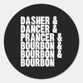 Dasher Dancer Prancer And Bourbon Whiskey Funny Ch Ronde Sticker (Voorkant)