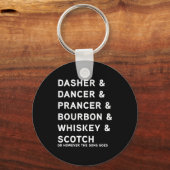Dasher Dancer Prancer And Bourbon Whiskey Funny Ch Sleutelhanger (Voorkant)