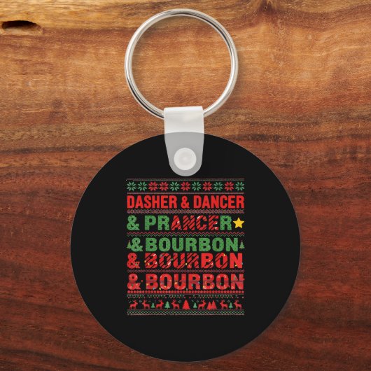 Dasher Dancer Prancer And Bourbon Whiskey Funny Ch Sleutelhanger (Voorkant)