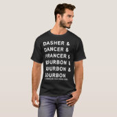 Dasher Dancer Prancer And Bourbon Whiskey Funny Ch T-shirt (Voorkant volledig)
