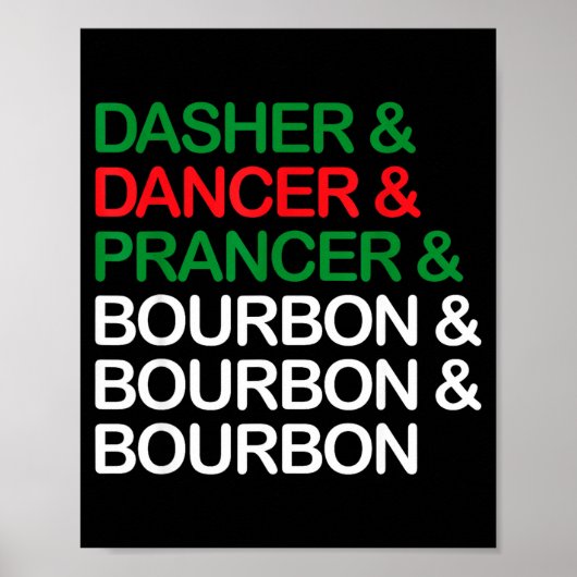 Dasher Dancer Prancer Bourbon Christmas Funny Holi Poster (Voorkant)