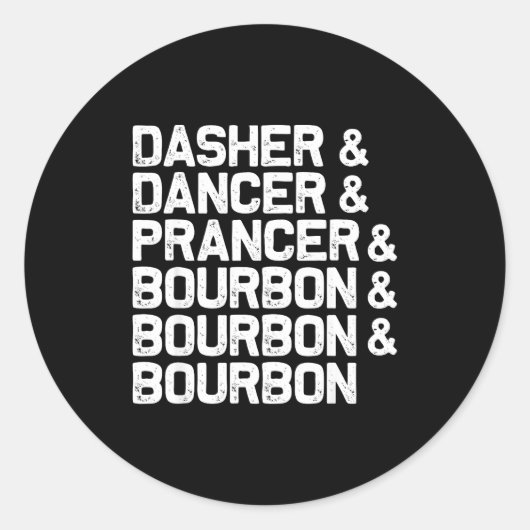 Dasher Dancer Prancer Bourbon Funny Christmas Sant Ronde Sticker (Voorkant)