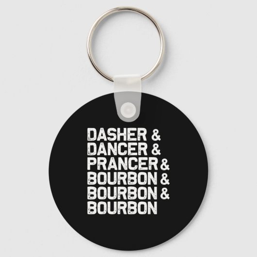 Dasher Dancer Prancer Bourbon Funny Christmas Sant Sleutelhanger (Voorkant)