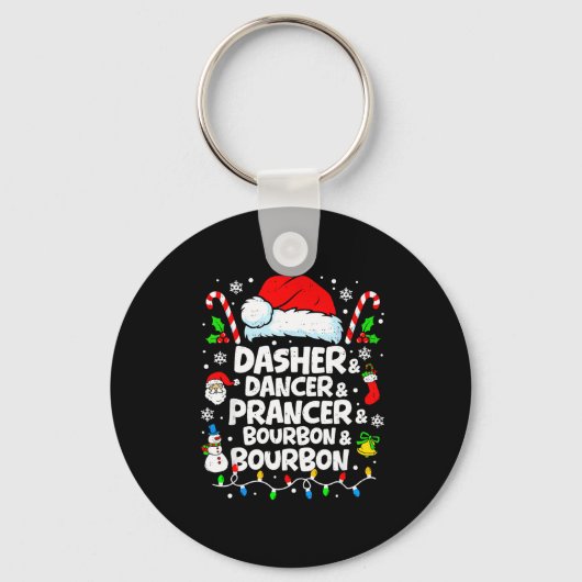 Dasher Dancer Prancer Bourbon Funny Christmas Sant Sleutelhanger (Voorkant)