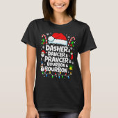 Dasher Dancer Prancer Bourbon Funny Christmas Sant T-shirt (Voorkant)