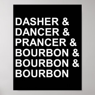 Dasher Dancer Prancer & Bourbon Grappige Kerstmis Poster