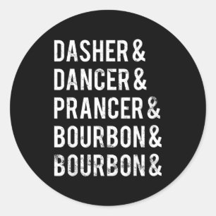 Dasher Dancer Prancer Bourbon Holiday Joke Christm Ronde Sticker