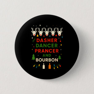 Dasher Dancer Prancer Bourbon Kerst Misplaatste Ho Ronde Button 5,7 Cm