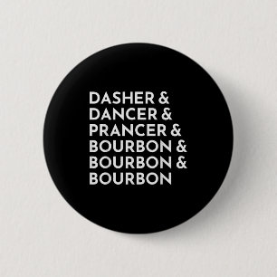 Dasher Dancer Prancer & Bourbon Kerstmis Ronde Button 5,7 Cm