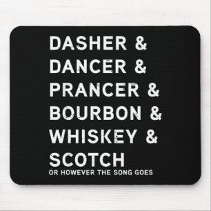 Dasher Dancer Prancer En Bourbon Whiskey Grappig C Muismat