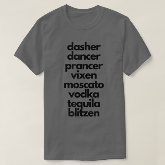 Dasher Dancer Prancer Moscato Funny Drunk Christma T-shirt (Design voorkant)
