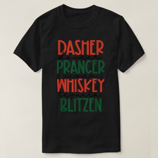 Dasher Dancer Prancer Vien Whiskey Vodka Tequila B T-shirt (Design voorkant)