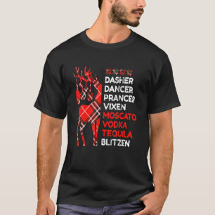 Dasher Dancer Prancer Vixen Moscata Vodka Tequila T-shirt