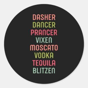 Dasher Dancer Prancer Vixen Moscato Vodka Tequila Ronde Sticker