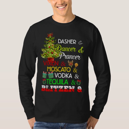 Dasher Dancer Prancer Vixen Moscato Vodka Tequila T-shirt (Voorkant)