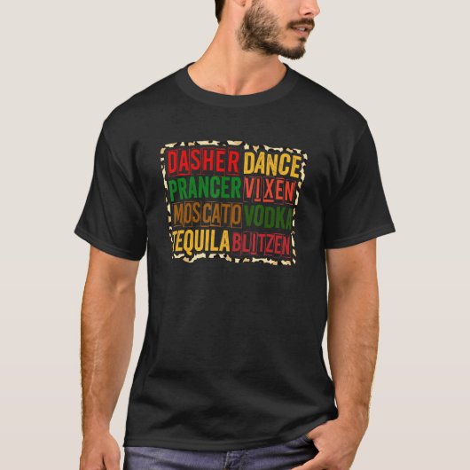Dasher Dancer Prancer Vixen Moscato Vodka Tequila  T-shirt (Voorkant)