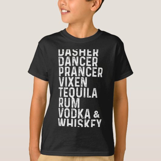 Dasher Dancer Prancer Vixen Tequila Rum Vodka And  T-shirt (Voorkant)