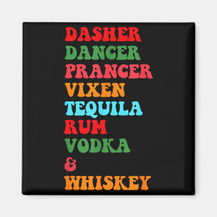 Dasher Dancer Prancer Vixen Tequila Rum Vodka Desi Magneet
