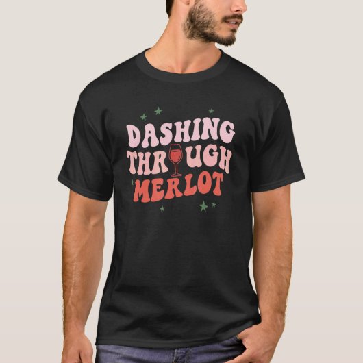 Dashing Through Merlot   Christmas Wine Drinking P T-shirt (Voorkant)