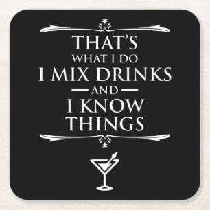 Dat doe ik door Drinken te mengen en ik weet dinge Vierkante Kartonnen Onderzetter