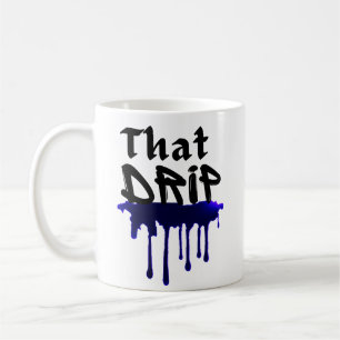 Dat druppeltje cool urban swag stijl drippy ontwer koffiemok