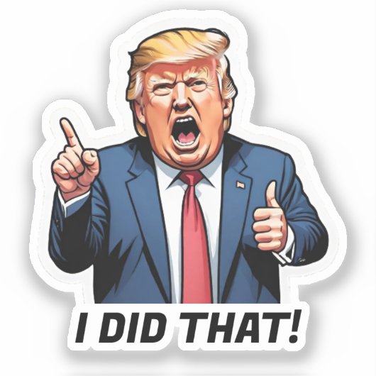 "Dat heb ik gedaan!" Cartoon Trump Vinyl Sticker (Voorkant)