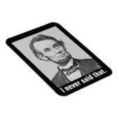 Dat heb ik nooit gezegd: Funny Abraham Lincoln Magneet (Rechterzijde)
