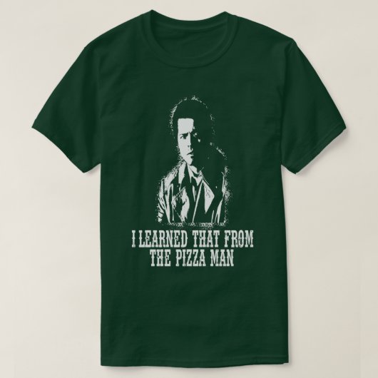 Dat heb ik van het Man Pizza geleerd. T-shirt (Design voorkant)