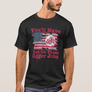Dat Heb Je Bij Die Grotere Banen Vlag Amerika T-shirt