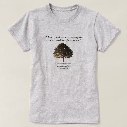 Dat het nooit meer zal komen, Emily Dickinson T-shirt (Design voorkant)