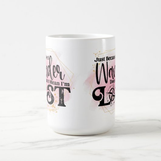 Dat ik me afvraag, betekent niet dat ik verdwaald koffiemok (Center)