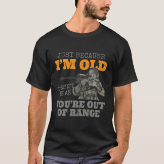 Dat ik oud ben, betekent niet dat je geen Ra meer T-shirt